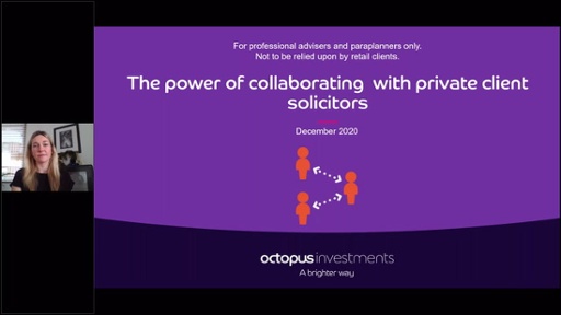 The power of collaborating with private client solicitors - with Charlotte Fairhurst of Octopus on December 17th 2020.